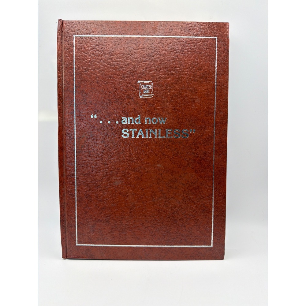 1981 Charter Arms Story Book And Now Stainless 1st Edition Hardcover Gun History